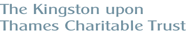 The Kingston upon 
Thames Charitable Trust